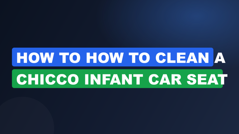 How to How to Clean a Chicco Infant Car Seat