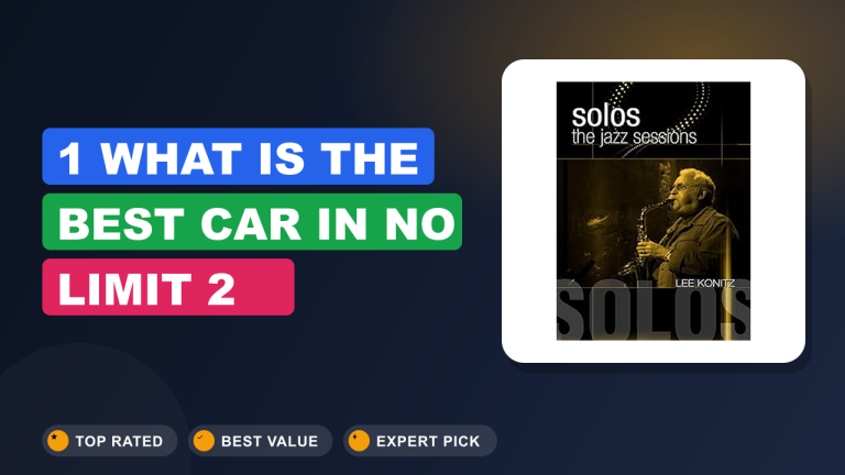 1 What Is the Best Car in No Limit 2​ Reviews